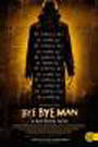 Bye, Bye Man - A rettegés neve (2017) poszter